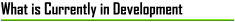 What is Currently in Development